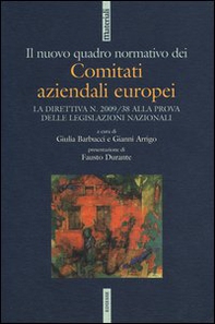 Il nuovo quadro normativo dei comitati aziendali europei. La direttiva n. 2009/38 alla prova delle legislazioni nazionali - Librerie.coop