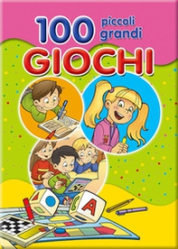 Cento piccoli grandi giochi - Librerie.coop Cento piccoli grandi giochi - Librerie.coop