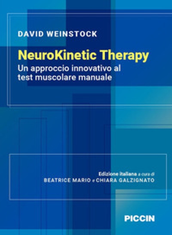 Neurokinetic therapy. Un approccio innovativo al test muscolare manuale - Librerie.coop Neurokinetic therapy. Un approccio innovativo al test muscolare manuale - Librerie.coop