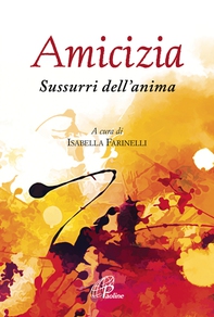 Amicizia. Sussurri dell'anima - Librerie.coop