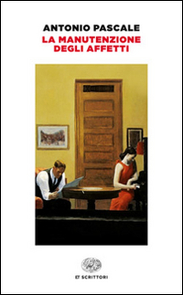 La manutenzione degli affetti - Librerie.coop La manutenzione degli affetti - Librerie.coop
