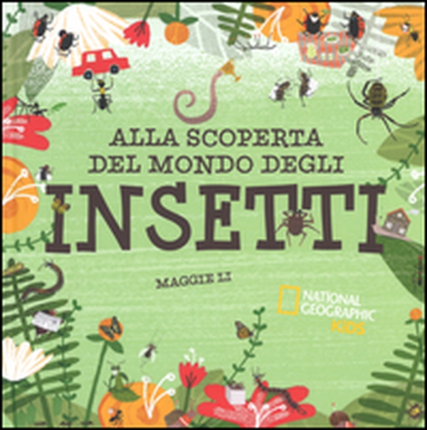 Alla scoperta del mondo degli insetti - Librerie.coop Alla scoperta del mondo degli insetti - Librerie.coop