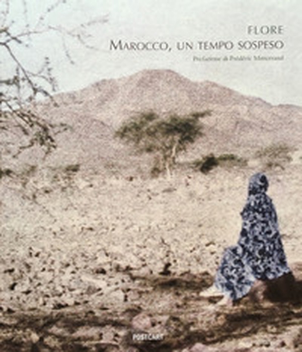 Marocco. Un tempo sospeso - Librerie.coop Marocco. Un tempo sospeso - Librerie.coop
