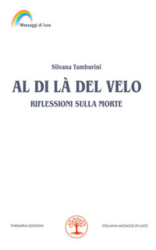 Al di là del velo. Riflessioni sulla morte - Librerie.coop Al di là del velo. Riflessioni sulla morte - Librerie.coop