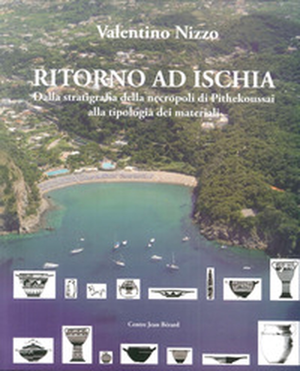 Ritorno ad Ischia. Dalla stratigrafia della necropoli di Pithekoussai alla tipologia dei materiali - Librerie.coop Ritorno ad Ischia. Dalla stratigrafia della necropoli di Pithekoussai alla tipologia dei materiali - Librerie.coop