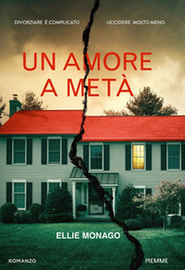 Un amore a metà - Librerie.coop Un amore a metà - Librerie.coop