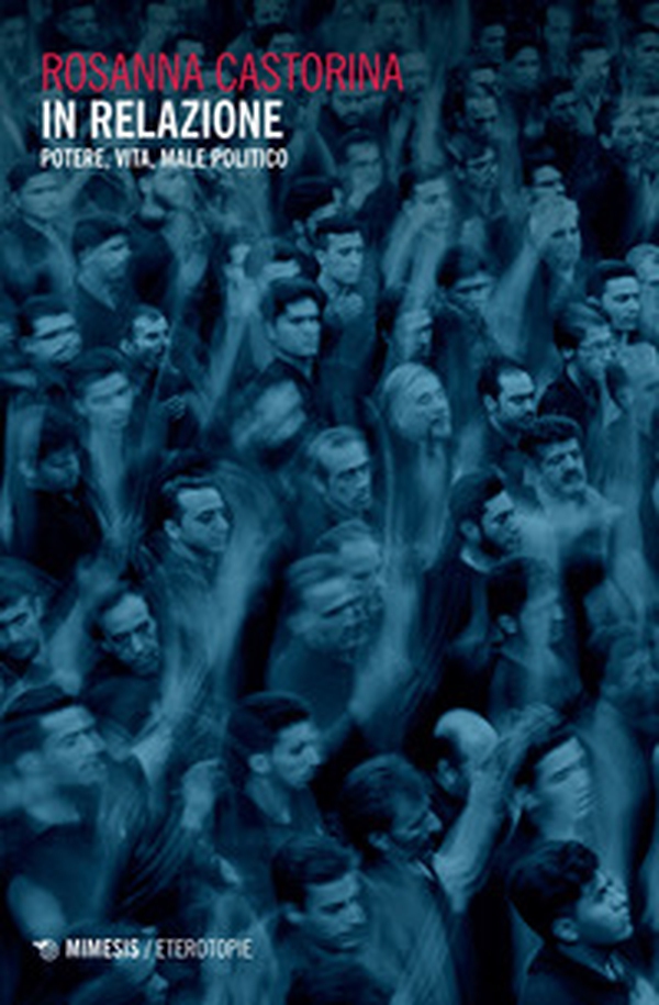 In relazione. Potere, vita, male politico - Librerie.coop In relazione. Potere, vita, male politico - Librerie.coop