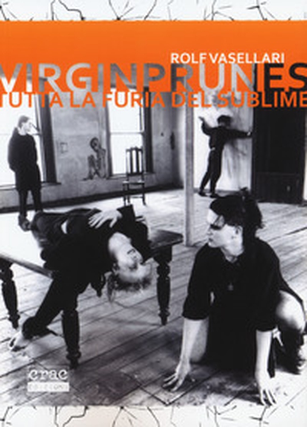 Virgin Prunes. Tutta la furia del sublime - Librerie.coop Virgin Prunes. Tutta la furia del sublime - Librerie.coop