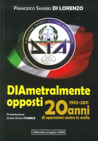 Diametralmente opposti. Venti di operazioni contro le mafie (1992-2011) - Librerie.coop
