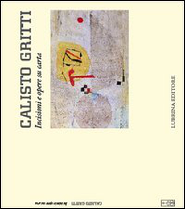 Calisto Gritti. Incisioni e opere su carta - Librerie.coop Calisto Gritti. Incisioni e opere su carta - Librerie.coop