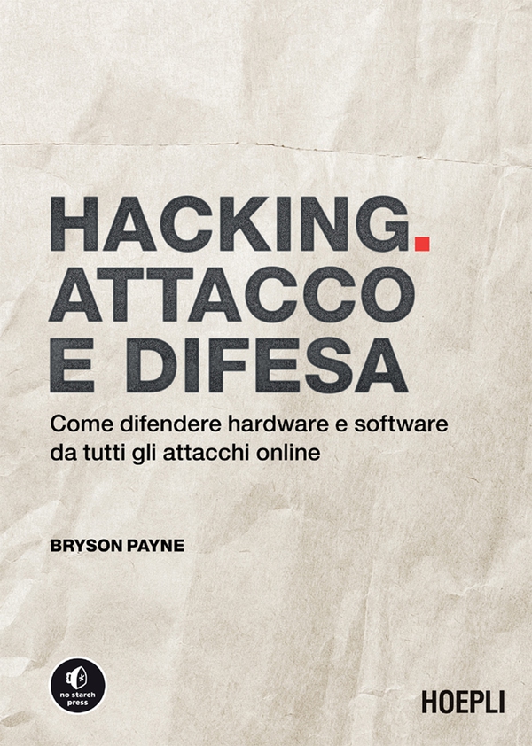 Hacking. Attacco e difesa - Librerie.coop Hacking. Attacco e difesa - Librerie.coop