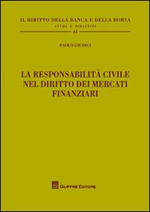 La responsabilità civile nel diritto dei mercati finanziari - Librerie.coop