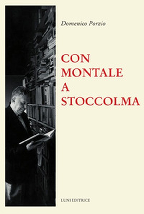 Con Montale a Stoccolma - Librerie.coop Con Montale a Stoccolma - Librerie.coop