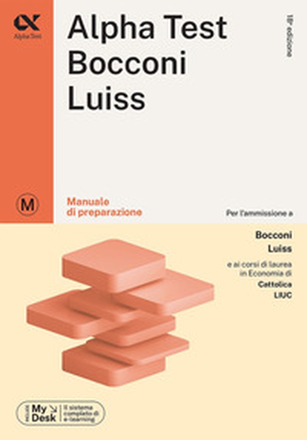 Alpha Test Bocconi e Luiss. Manuale di preparazione - Librerie.coop Alpha Test Bocconi e Luiss. Manuale di preparazione - Librerie.coop