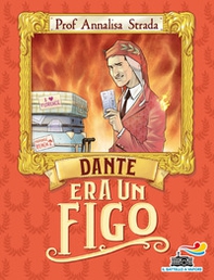 Dante era un figo - Librerie.coop Dante era un figo - Librerie.coop