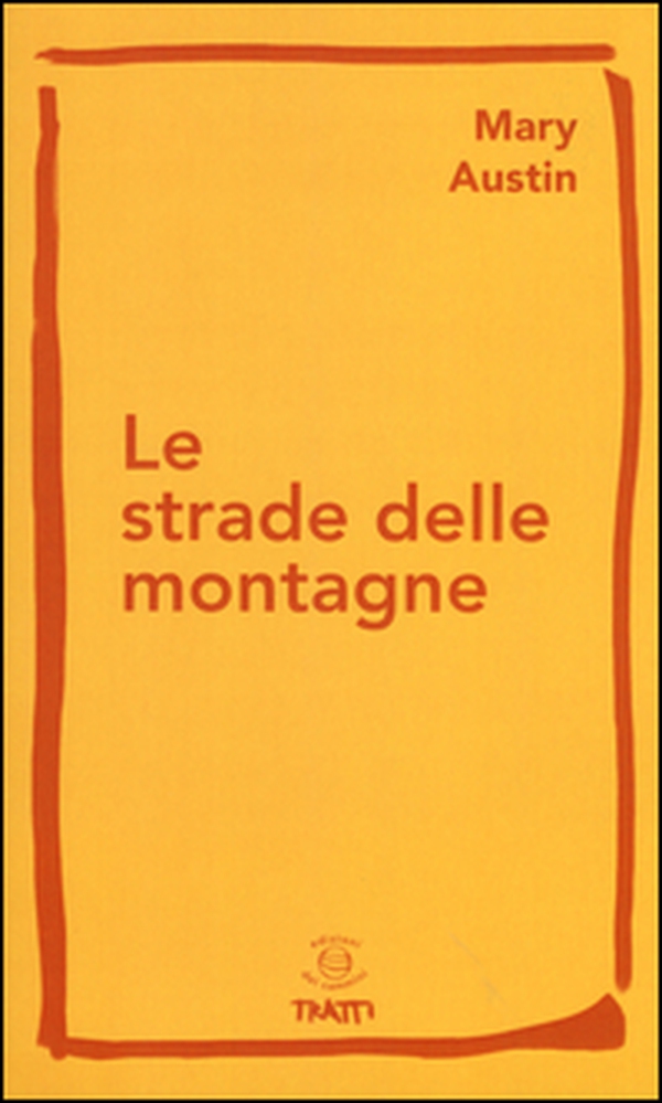 Le strade delle montagne - Librerie.coop Le strade delle montagne - Librerie.coop