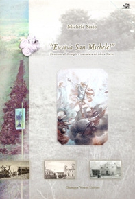 Evviva san Michele! Devozione all'arcangelo e tracciatura del solco a Sturno - Librerie.coop