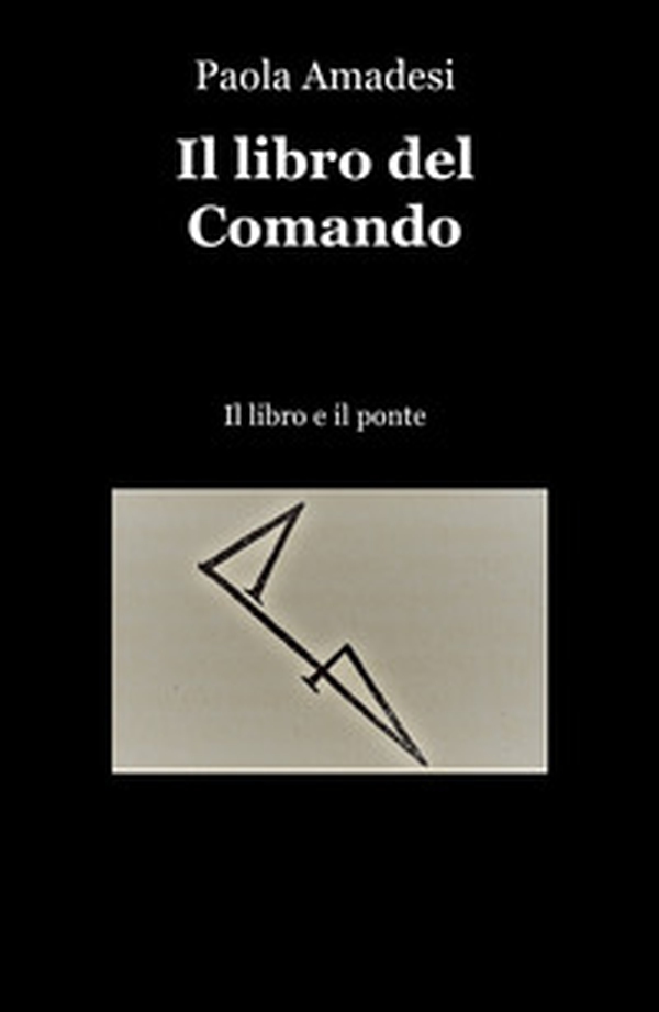Il libro del comando. Il libro e il ponte - Librerie.coop Il libro del comando. Il libro e il ponte - Librerie.coop