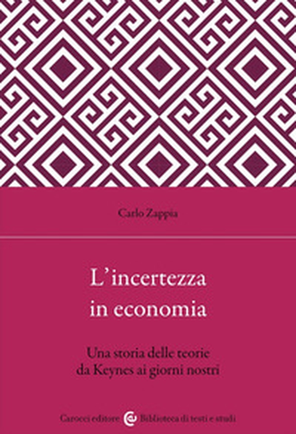 L'incertezza in economia. Una storia delle teorie da Keynes ai giorni nostri - Librerie.coop L'incertezza in economia. Una storia delle teorie da Keynes ai giorni nostri - Librerie.coop
