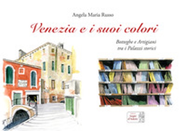 Venezia e i suoi colori - Librerie.coop Venezia e i suoi colori - Librerie.coop