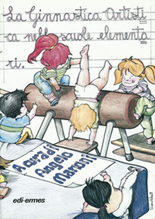 La ginnastica artistica nelle scuole elementari - Librerie.coop La ginnastica artistica nelle scuole elementari - Librerie.coop
