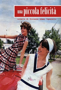 Una piccola felicità - Librerie.coop