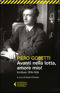 Avanti nella lotta, amore mio! Scritture (1918-1926) - Librerie.coop