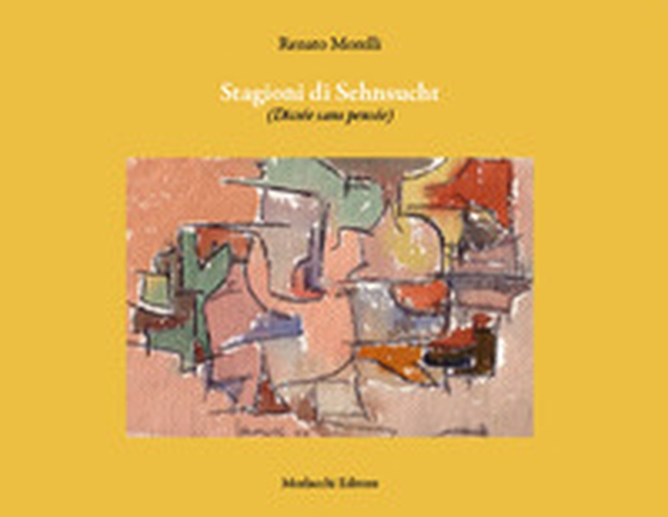Stagioni di Sehnsucht (Dictée sans pensée) - Librerie.coop Stagioni di Sehnsucht (Dictée sans pensée) - Librerie.coop