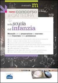 Il nuovo concorso a cattedra nella Scuola dell'infanzia. Manuale per la preparazione al concorso e per l'esercizio della professione - Librerie.coop