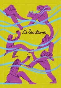 Le siciliane. Almanacco illustrato per giovani sognatrici - Librerie.coop