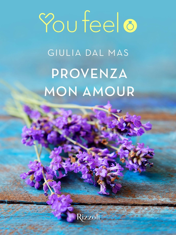 Provenza mon amour (YouFeel) - Librerie.coop Provenza mon amour (YouFeel) - Librerie.coop