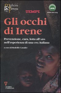 Gli occhi di Irene. Prevenzione, cura, lotta all'AIDS nell'esperienza di una ONG italiana - Librerie.coop