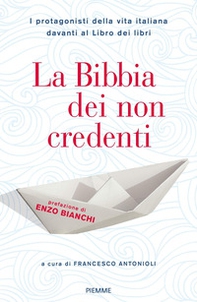 La Bibbia dei non credenti. I protagonisti della vita italiana davanti al libro dei libri - Librerie.coop La Bibbia dei non credenti. I protagonisti della vita italiana davanti al libro dei libri - Librerie.coop