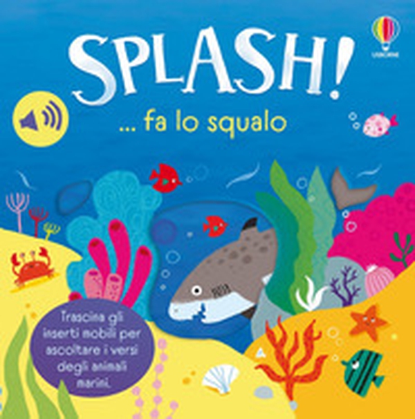 Splash! ... fa lo squalo - Librerie.coop