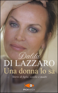 Una donna lo sa. Storie di figlie, sorelle e madri - Librerie.coop Una donna lo sa. Storie di figlie, sorelle e madri - Librerie.coop