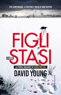 Figli della Stasi - Librerie.coop Figli della Stasi - Librerie.coop