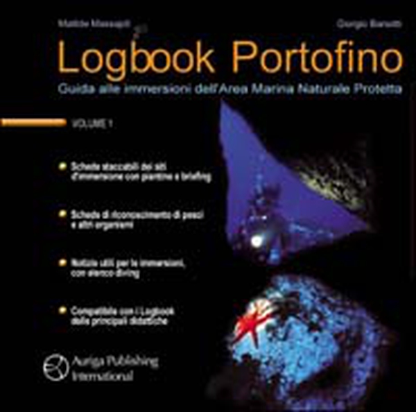 Logbook Portofino. Guida alle immersioni dell'area marina naturale protetta - Librerie.coop Logbook Portofino. Guida alle immersioni dell'area marina naturale protetta - Librerie.coop