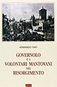 Governolo e i volontari mantovani nel risorgimento - Librerie.coop