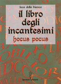Il libro degli incantesimi - Librerie.coop