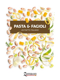 Pasta & fagioli. Un piatto italiano - Librerie.coop
