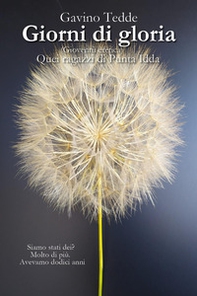 Giorni di gloria. Gioventù eretica. Quei ragazzi di Punta Idda - Librerie.coop