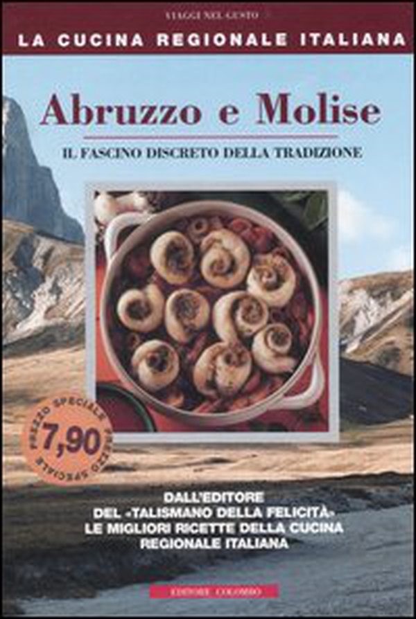 Abruzzo e Molise. Il fascino discreto della tradizione - Librerie.coop Abruzzo e Molise. Il fascino discreto della tradizione - Librerie.coop