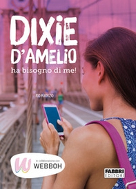 Dixie D'Amelio ha bisogno di me! - Librerie.coop