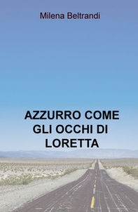 Azzurro come gli occhi di Loretta - Librerie.coop
