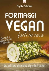 Formaggi vegan fatti in casa - Librerie.coop