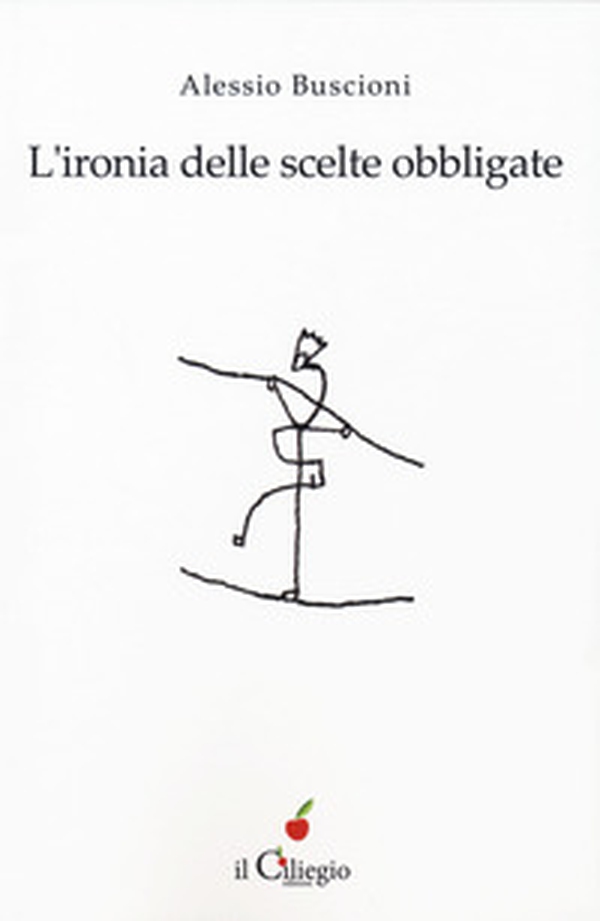 L'ironia delle scelte obbligate - Librerie.coop L'ironia delle scelte obbligate - Librerie.coop