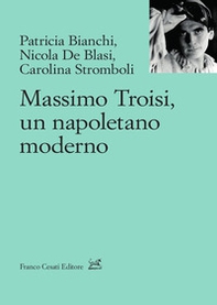 Massimo Troisi, un napoletano moderno - Librerie.coop