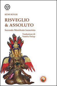 Risveglio e assoluto. Secondo manifesto incoerentista - Librerie.coop