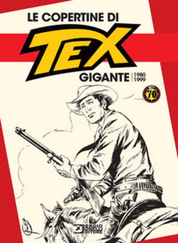 Le copertine di Tex gigante (1980-1999) - Librerie.coop Le copertine di Tex gigante (1980-1999) - Librerie.coop