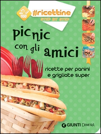 Picnic con gli amici. Ricette per panini e grigliate super - Librerie.coop